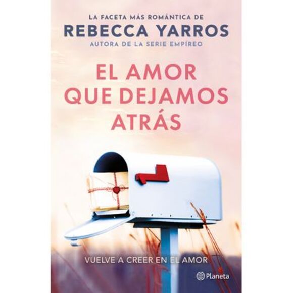 El Amor Que Dejamos Atrás / The Things We Leave Unfinished -- Rebecca Yarros - Picture 1 of 1